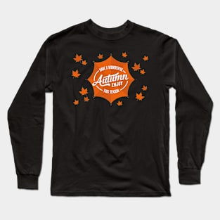 Have a Wonderful Autumn Long Sleeve T-Shirt